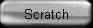 Scratch